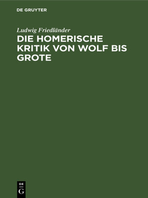 cover image of Die homerische Kritik von Wolf bis Grote